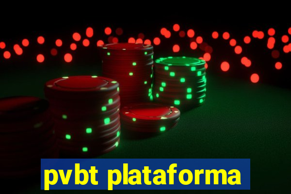 pvbt plataforma